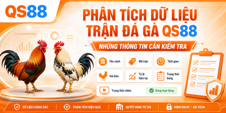 Phân tích dữ liệu trận đá gà QS88