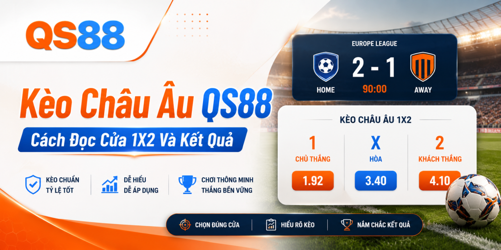 Kèo châu âu QS88